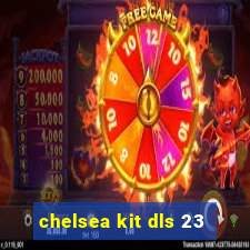 chelsea kit dls 23